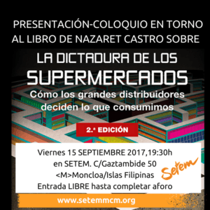 «La dictadura de los supermercados» Coloquio con Nazaret Castro