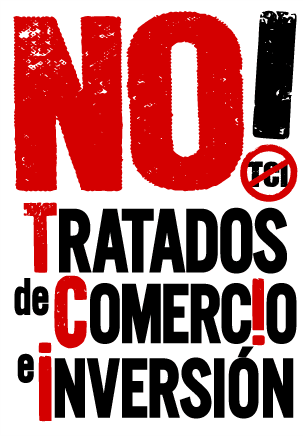 Presentamos la campaña No a los Tratados de Comercio e Inversión ¡Las Personas y el Planeta Primero!
