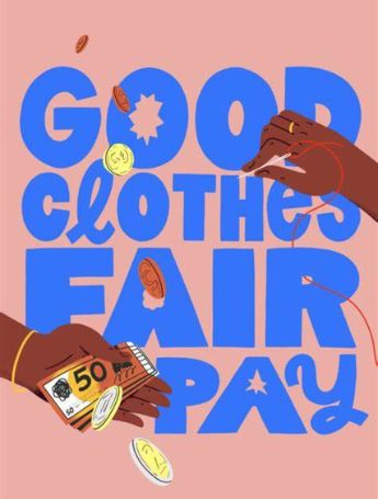 «Good Clothes, Fair Pay». Exijamos salarios dignos en la industria textil.
